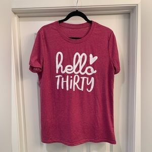 “Hello Thirty” Top, Size Large